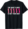 [100% Cotton] Anti Abortion Pro Life - The Baby's Body Is Not Your Body T-Shirt Black Hoodie, Sweatshirt | ZylaModa.com