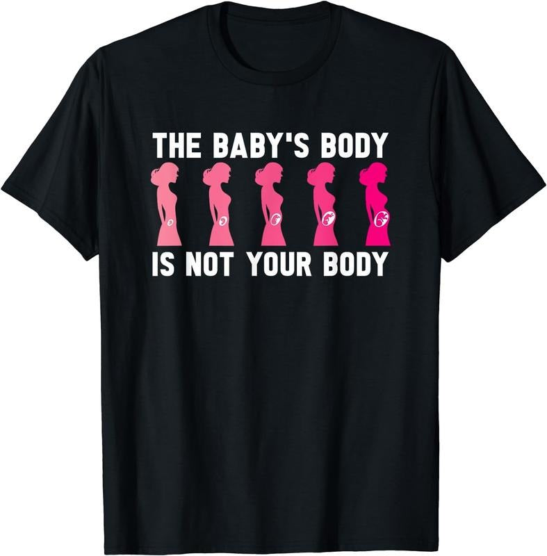 [100% Cotton] Anti Abortion Pro Life - The Baby's Body Is Not Your Body T-Shirt Black Hoodie, Sweatshirt | ZylaModa.com