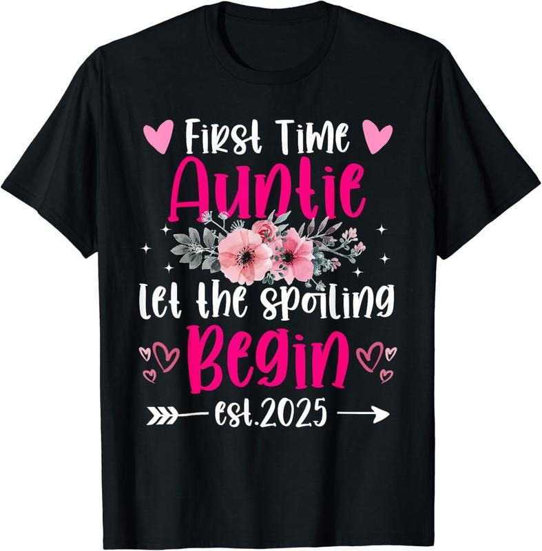 [100% Cotton] First Time Auntie Let The Spoiling Begin 2025 Baby Shower T-Shirt Hoodie, Sweatshirt | ZylaModa.com