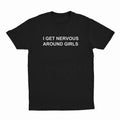 [100% Cotton] I Get Nervous Around Girls T-Shirt, T-shirt for Women Men Unisex Shirt Hoodie, Sweatshirt | ZylaModa.com
