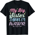 [100% Cotton] My big sister thinks i'm awesome! funny family siblings cute T-Shirt Hoodie, Sweatshirt | ZylaModa.com