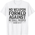 [100% Cotton] No Weapon Formed Against Me Shall Prosper Christian T-Shirt01 T-Shirts, Hoodie, Sweatshirt | ZylaModa.com