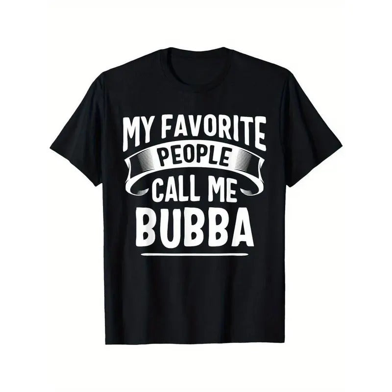 [100% Cotton] Unique Bubba Fathers Day T-Shirt - Funny Pattern Hoodie, Sweatshirt | ZylaModa.com