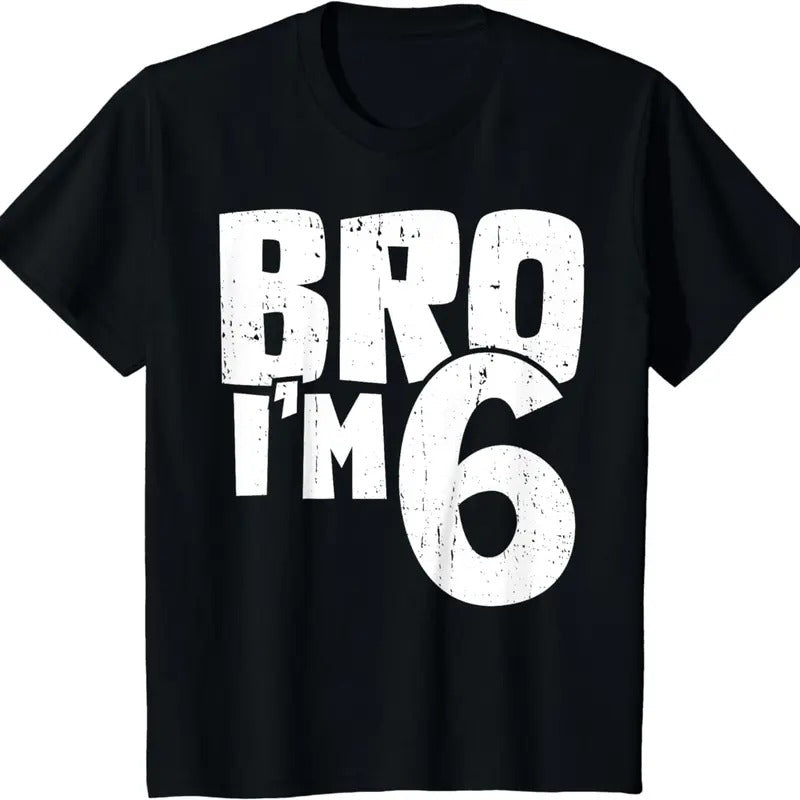 [100% Cotton]6th Birthday Boy Bro I&reg;m 6 Year Old T-Shirt Hoodie, Sweatshirt | ZylaModa.com