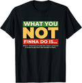 [100% Cotton]Black African American Phrase What You Not Finna Do Is T-Shirt Hoodie, Sweatshirt | ZylaModa.com
