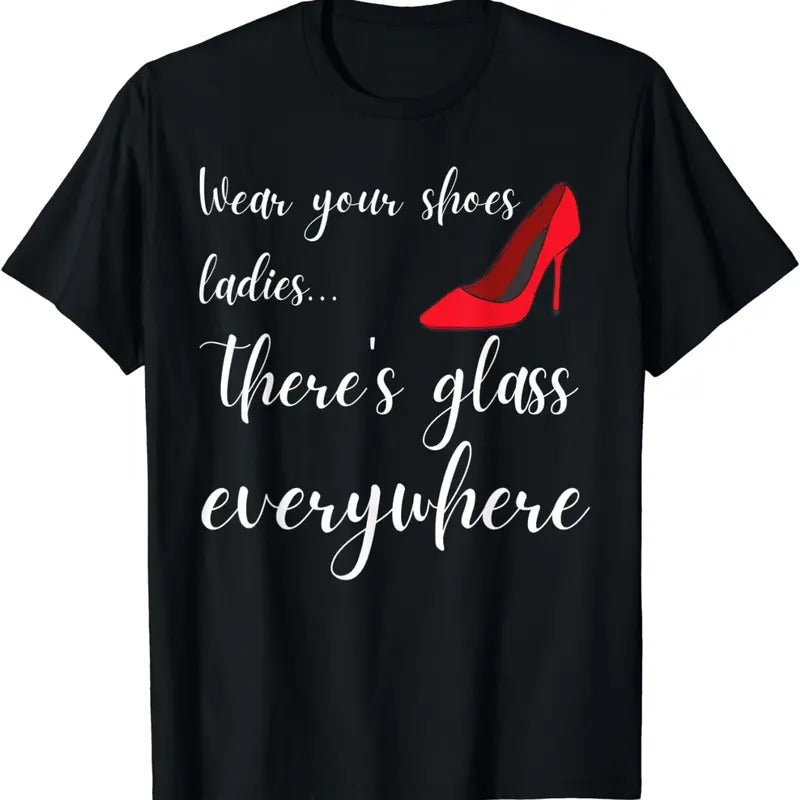 [100% Cotton]Broken Glass Ceiling Wear Your Shoes Ladies Feminist T-Shirt Hoodie, Sweatshirt | ZylaModa.com