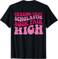[100% Cotton]Chasing that Scholastic Book Fair High T-Shirt Hoodie, Sweatshirt | ZylaModa.com