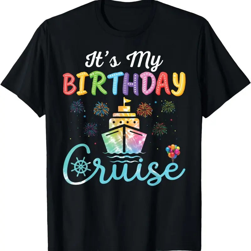 [100% Cotton]Cruise Birthday Party Vacation Trip It's My Birthday Cruise T-Shirt Hoodie, Sweatshirt | ZylaModa.com