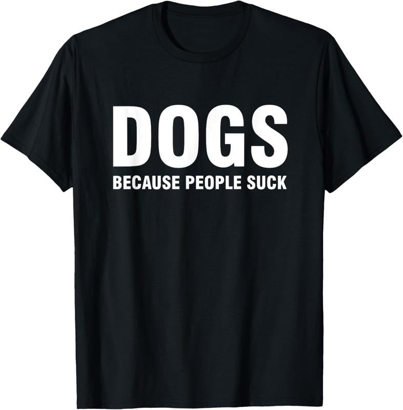 100% Cotton Dogs Because People Suck T-Shirt Hoodie, Sweatshirt | ZylaModa.com