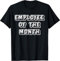 [100% Cotton]Employee Of The Month T-Shirt funny saying job office work T-Shirt Hoodie, Sweatshirt | ZylaModa.com