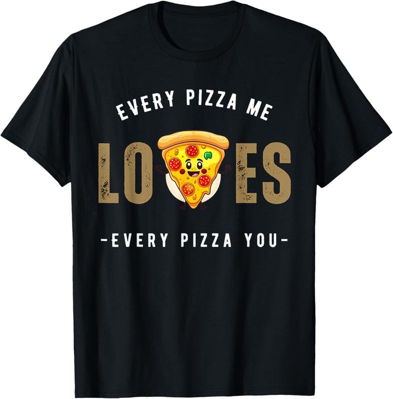100% Cotton Every pizza me loves every pizza you - pizza lover funny T-Shirt Hoodie, Sweatshirt | ZylaModa.com