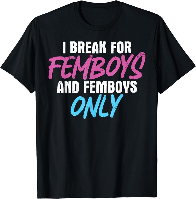 [100% Cotton]Femboy I Brake For Femboys & Femboys Only Breathable casual T-shirt Hoodie, Sweatshirt | ZylaModa.com