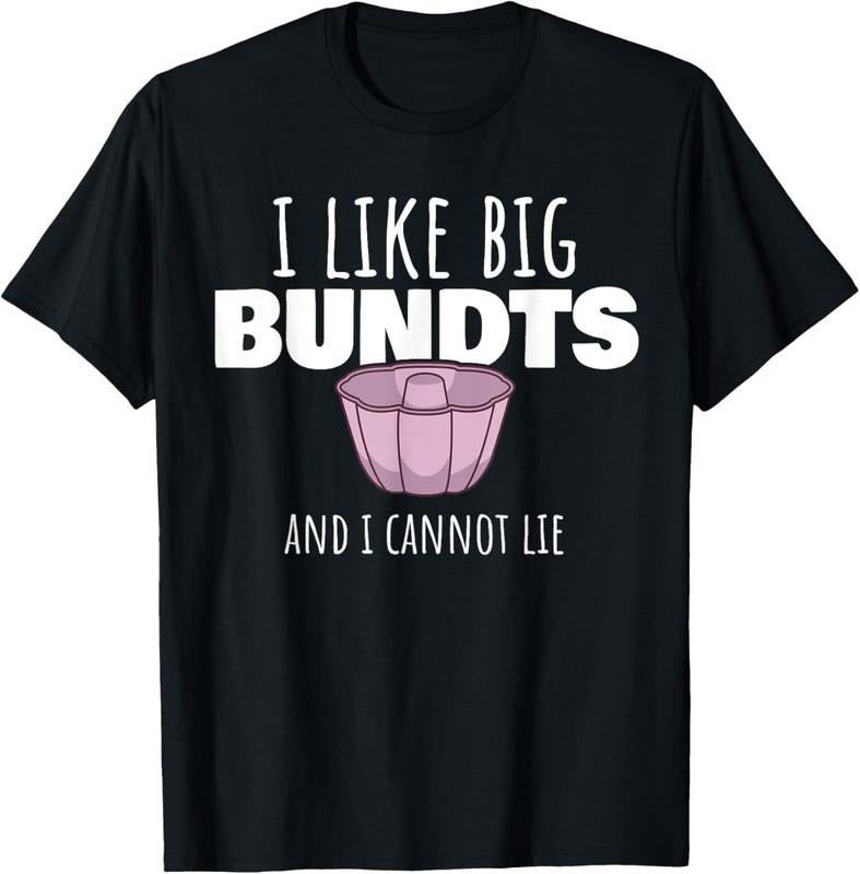 100% Cotton Funny Baking Pastry Chef Baker I Like Big Bundt Cake T-Shirt Hoodie, Sweatshirt | ZylaModa.com