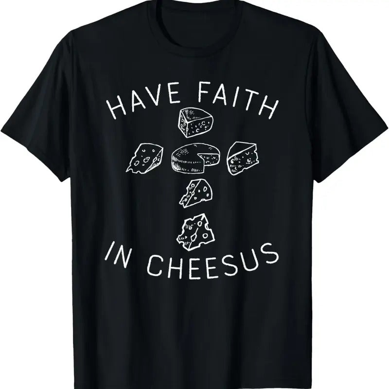 100% Cotton Funny Cheese Shirt Have Faith In Cheesus, Cheese Lovers Gift T-Shirt Hoodie, Sweatshirt | ZylaModa.com