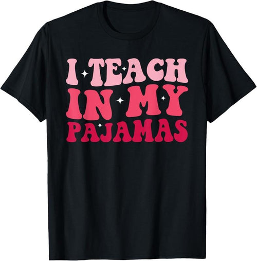 100% Cotton Funny Homeschool Mom Teacher I Teach In My Pajamas For Women T-Shirt Hoodie, Sweatshirt | ZylaModa.com