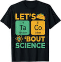 100% Cotton Funny Lets Tacos Bout Science-Shirt Scientist Teacher T-Shirt Hoodie, Sweatshirt | ZylaModa.com