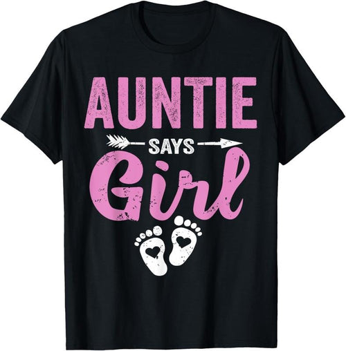 100% Cotton Gender Reveal Auntie Says Girl Family  Party Team Pink T-Shirt Hoodie, Sweatshirt | ZylaModa.com