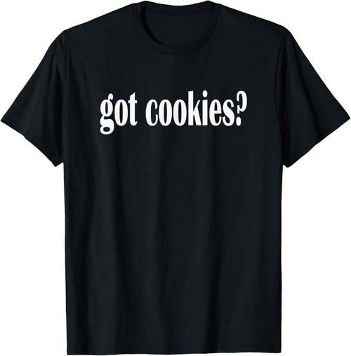 100% Cotton Got Cookies? I Love Cookies Classic Fit T Shirt T-Shirt Hoodie, Sweatshirt | ZylaModa.com