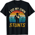 100% Cotton I Do All My Own Stunts Funny Broken Bones Adult and Youth T-Shirt Hoodie, Sweatshirt | ZylaModa.com