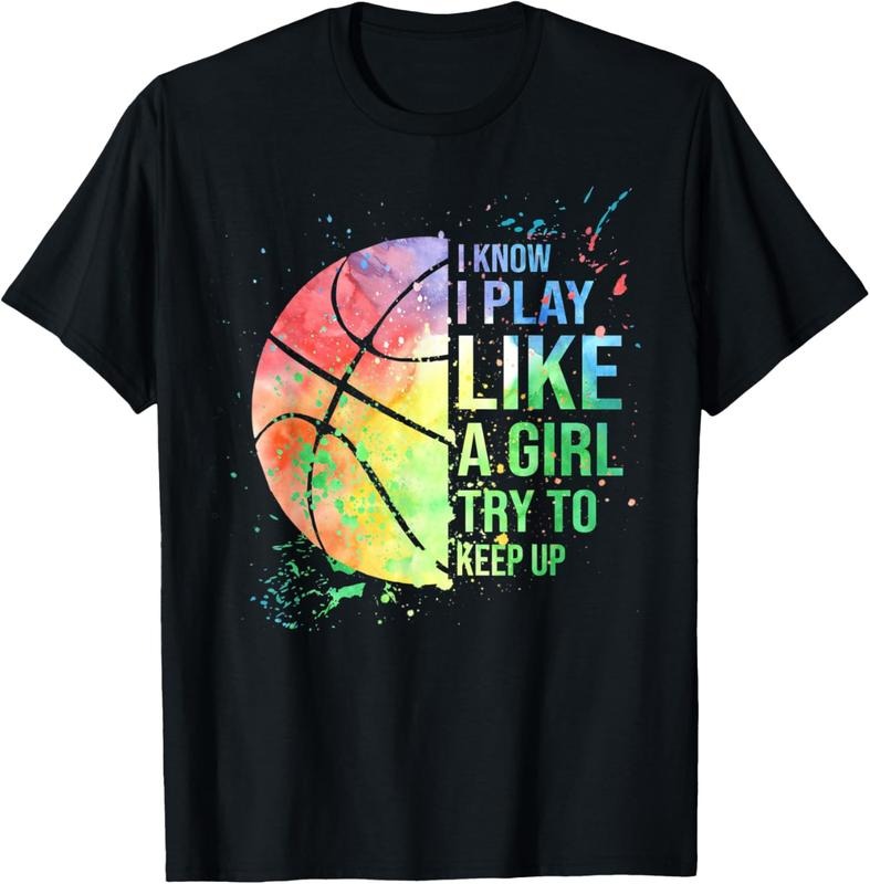 100% Cotton I Know I Play Like A Girl Try To Keep Up Basketball Tshirt T-Shirt Hoodie, Sweatshirt | ZylaModa.com