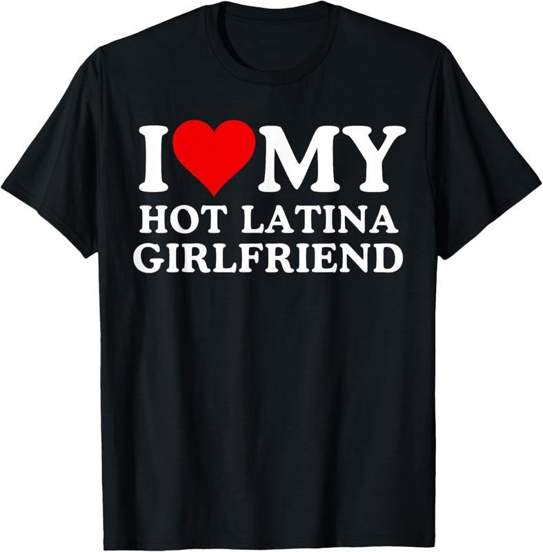 100% Cotton I Love My Hot Latina Girlfriend, I Love My Hot Girlfriend T-Shirt Hoodie, Sweatshirt | ZylaModa.com