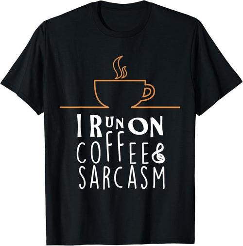 100% Cotton I Run On Coffee And Sarcasm T-Shirts T-Shirt Hoodie, Sweatshirt | ZylaModa.com