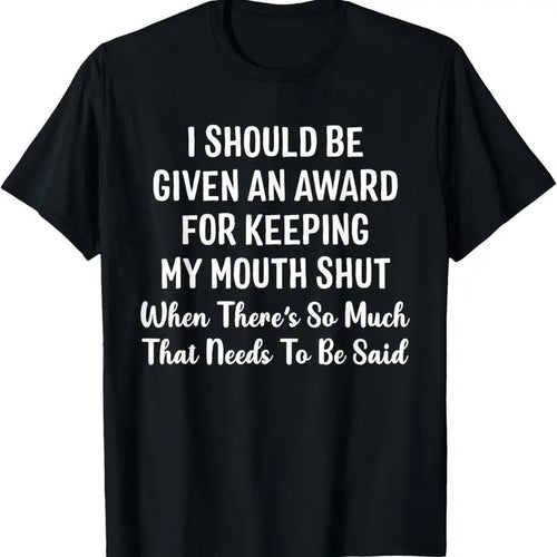 100% Cotton I Should Be Given An Award For Keeping My Mouth Shut Funny T-Shirt Hoodie, Sweatshirt | ZylaModa.com