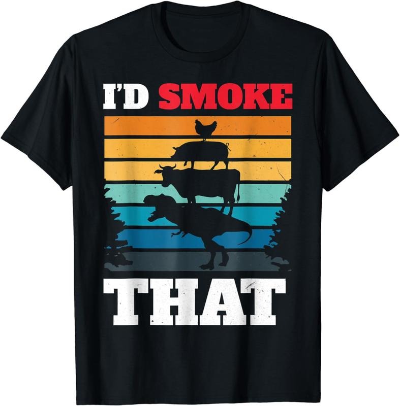 [100% Cotton]I'd Smoke That BBQ Smoker T-Shirt Hoodie, Sweatshirt | ZylaModa.com