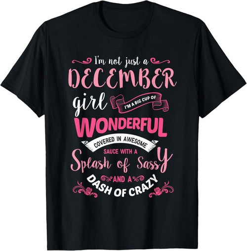 100% Cotton I'm Not Just A December Girl T-Shirt Womens Birthday Gifts T-Shirt Hoodie, Sweatshirt | ZylaModa.com