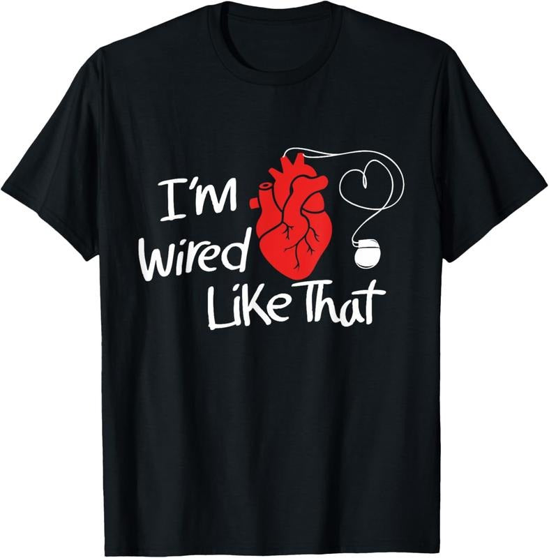 100% Cotton I'm Wired Like That Pacemaker Cool Heart Disease Awareness T-Shirt Hoodie, Sweatshirt | ZylaModa.com
