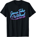 100% Cotton Jesus Take The Wheel And Drive Fast Funny Christian Design T-Shirt Hoodie, Sweatshirt | ZylaModa.com