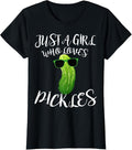 100% Cotton Just A Girl Who Loves Pickles T-Shirt Pickle Women Gift Hoodie, Sweatshirt | ZylaModa.com