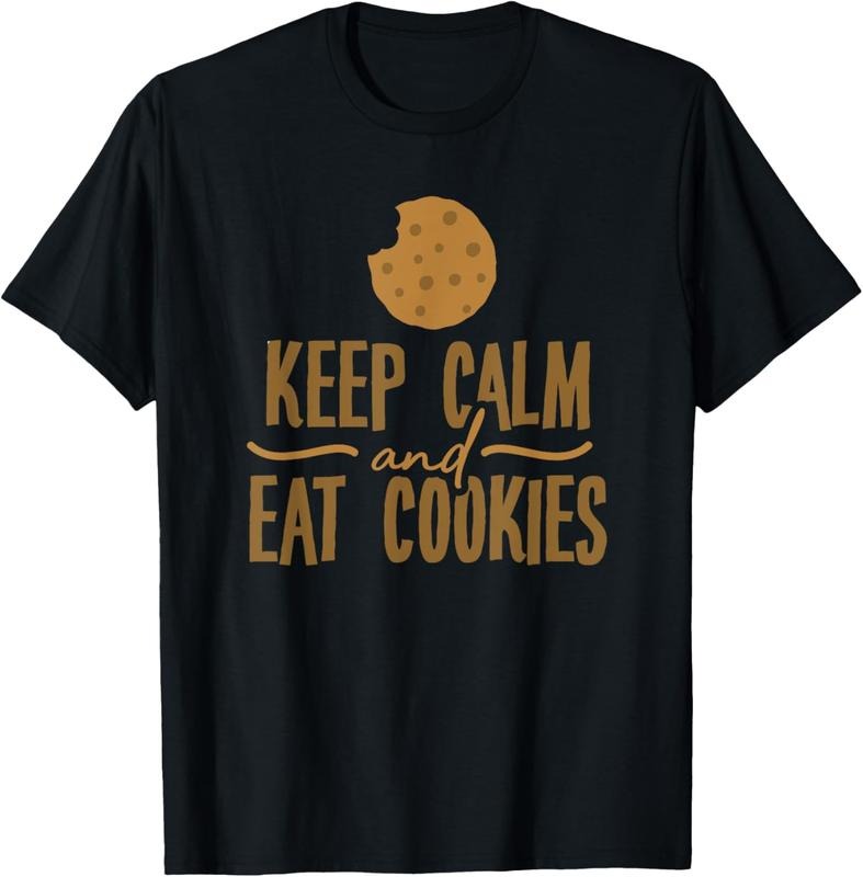 100% Cotton Keep Calm Cookies - Cookie Lover Gift For Cookie Baker T-Shirt Hoodie, Sweatshirt | ZylaModa.com