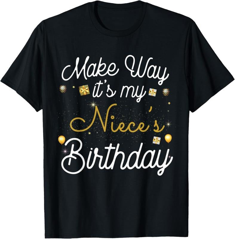 100% Cotton Make way It's My Niece's Birthday T-Shirt Hoodie, Sweatshirt | ZylaModa.com