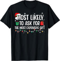 100% Cotton Most Likely To Ask For The Most Expensive Gift Christmas T-Shirt Hoodie, Sweatshirt | ZylaModa.com