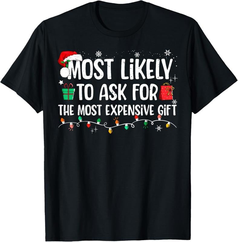 100% Cotton Most Likely To Ask For The Most Expensive Gift Christmas T-Shirt Hoodie, Sweatshirt | ZylaModa.com