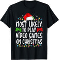 100% Cotton Most Likely To Play Video Games On Christmas Gamer Lovers T-Shirt Hoodie, Sweatshirt | ZylaModa.com