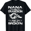 100% Cotton Nana And Grandson A Bond That Can't Be Broken T-Shirt Hoodie, Sweatshirt | ZylaModa.com