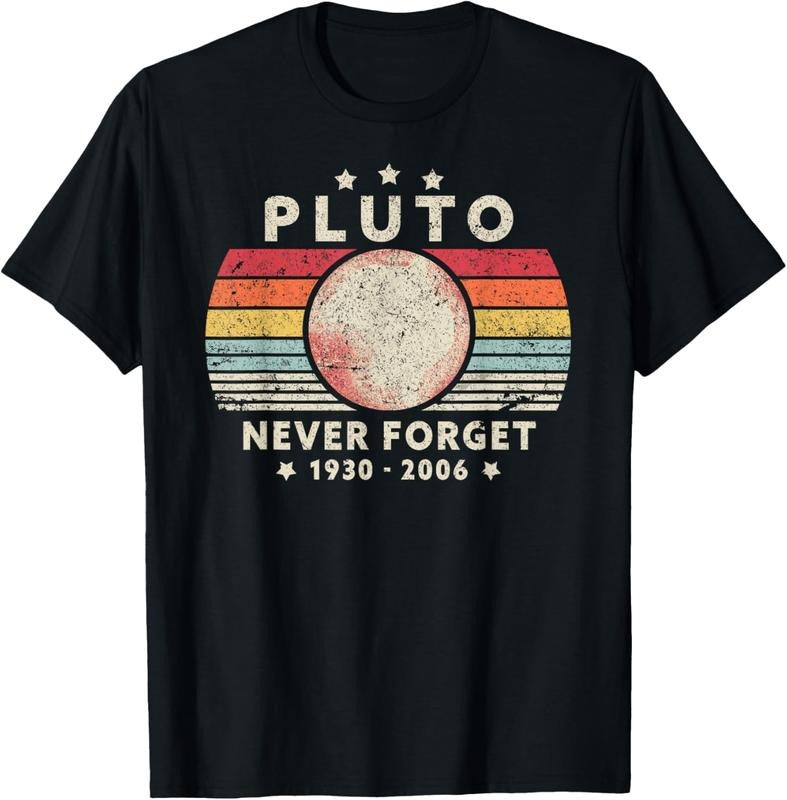 100% Cotton Never Forget Pluto Shirt. Retro Style Funny Space, Science T-Shirt Hoodie, Sweatshirt | ZylaModa.com