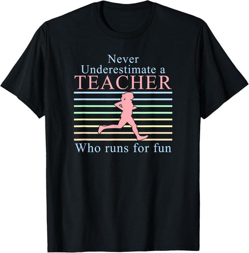100% Cotton Never Underestimate a Teacher Who Runs | Running Teacher T-Shirt Hoodie, Sweatshirt | ZylaModa.com