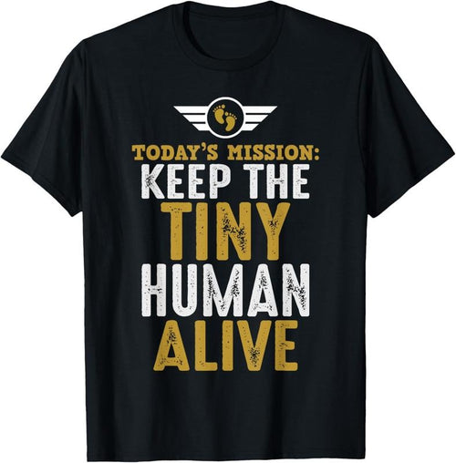 100% Cotton New Dad Gifts Funny First Time Father Keep Tiny Human Alive T-Shirt Hoodie, Sweatshirt | ZylaModa.com