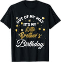 [100% Cotton]Out of my way it's my little brother's birthday T-Shirt Hoodie, Sweatshirt | ZylaModa.com