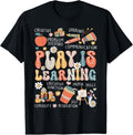 100% Cotton Play Is Learning Funny Preschool Kindergarten Teacher T-Shirt Hoodie, Sweatshirt | ZylaModa.com