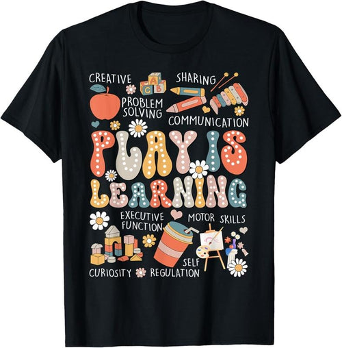 100% Cotton Play Is Learning Funny Preschool Kindergarten Teacher T-Shirt Hoodie, Sweatshirt | ZylaModa.com