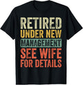 100% Cotton Retired Under New Management See Wife For Details Retirement T-Shirt Hoodie, Sweatshirt | ZylaModa.com
