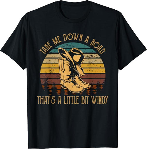 100% Cotton Take Me Down A Road That's A Little Bit Windy Cowboy Boots T-Shirt Hoodie, Sweatshirt | ZylaModa.com