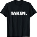 100% Cotton The Word Taken | A Design that says Taken T-Shirt Hoodie, Sweatshirt | ZylaModa.com