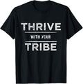 [100% Cotton]Thrive With Your Tribe Shirt Gift T-Shirt Hoodie, Sweatshirt | ZylaModa.com