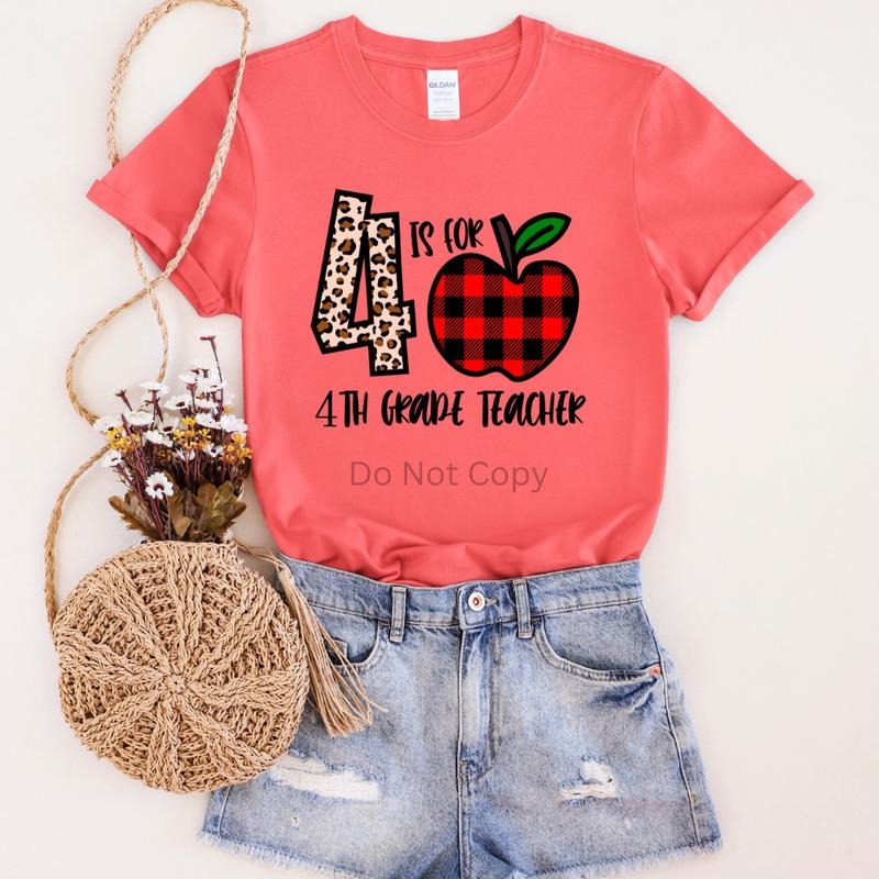 4 Is For Fourth Grade Teacher DTF Transfer ONLY - This is NOT a T Shirt Hoodie, Sweatshirt | ZylaModa.com