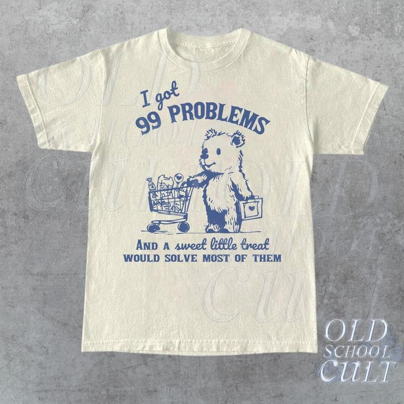 99 Poblems And A Sweet Little Treat Would Solve Most Of Them Vintage T-Shirt, Retro 90s Unisex Adult T Shirt, Funny...